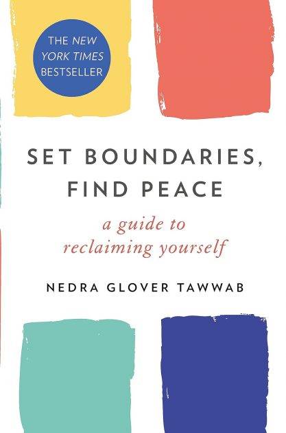 Set Boundaries, Find Peace by Nedra Tawwab